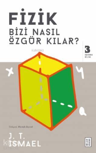 Fizik Bizi Nasıl Özgür Kılar? - 2
