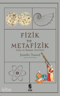 Fizik ve Metafizik - İnsan Yayınları
