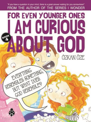 For Even Younger Ones Book 4 - I am Curious About God - 2