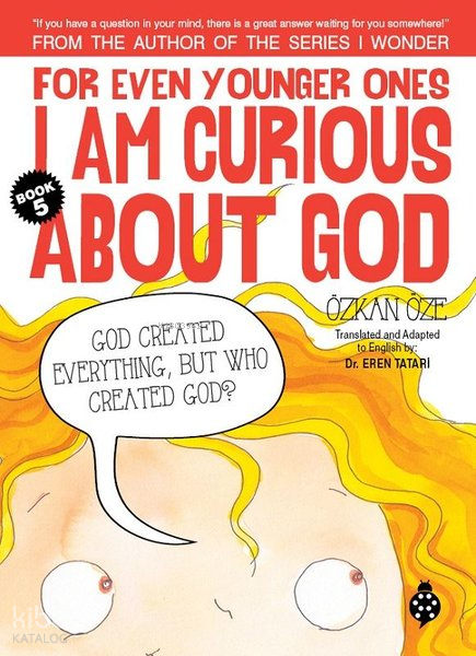 For Even Younger Ones Book 5 - I am Curious About God - 2