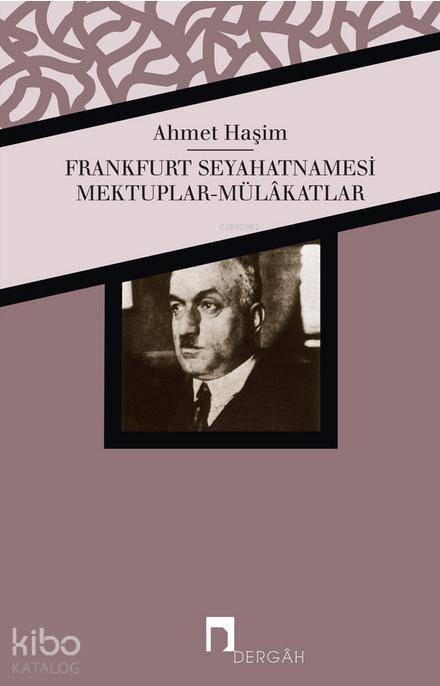 Frankfurt Seyahatnamesi Mektuplar - Mülakatlar - 1