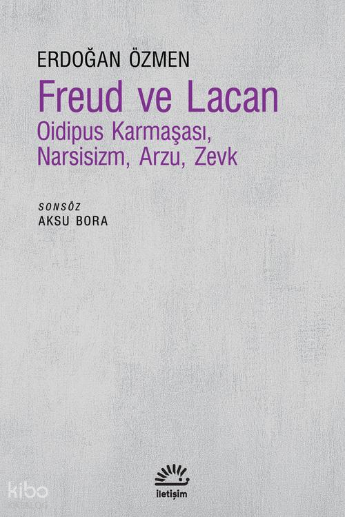 Freud ve Lacan Oidipus Karmaşası, Narsisizm, Arzu, Zevk - 1