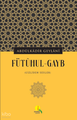Fütûhul-GaybGizliden Sesler - Medine Yayıncılık