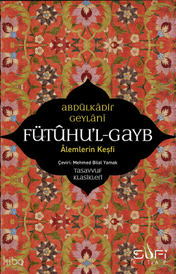 Fütuhul Gayb – Alemlerin Keşfi - 3