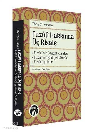Fuzuli Hakkında Üç Risale Fuzulinin Bağdat Kasidesi - Fuzulinin Şikayetnamesi - Fuzuliye Dair - 2