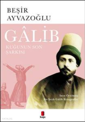 Galib Kuğunun Son Şarkısı - Kapı Yayınları (1)