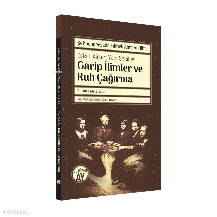 Garip İlimler ve Ruh ÇağırmaEski Fikirler, Yeni Şekiller - 1