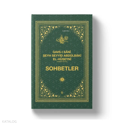 Gavs-ı Sânî Şeyh Seyyid Abdülbâki El-Hüseynî K. S. Sohbetler 2 - 1
