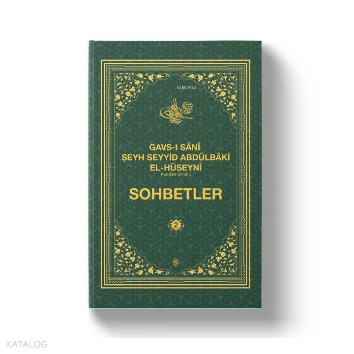 Gavs-ı Sânî Şeyh Seyyid Abdülbâki El-Hüseynî K. S. Sohbetler 2 - 1