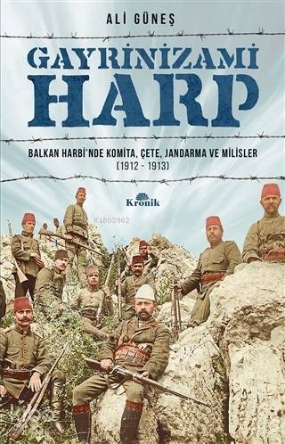 Gayrinizami Harp Balkan Harbinde Komita, Çete, Jandarma ve Milisler 1912-1913 - 1
