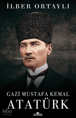 Gazi Mustafa Kemal Atatürk - 1