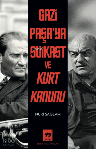 Gazi Paşaya Suikast ve Kurt Kanunu - 1