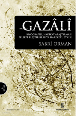 GazâlîBiyografisi, Hakikat Araştırması, Felsefe Eleştirisi, İhya Hareketi, Etkisi - 1
