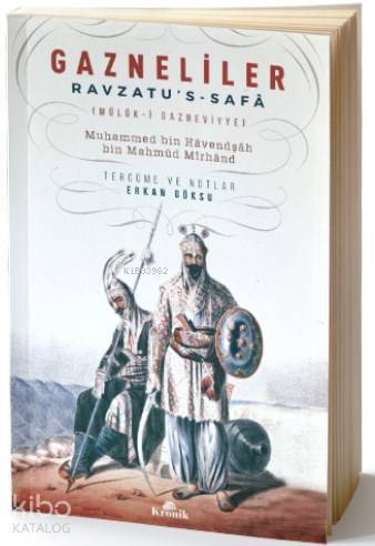 Gazneliler Ravzatus-Safâ Mülûk-i Gazneviyye - 1