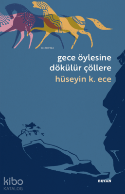 Gece Öylesine Dökülür Çöllere - 2