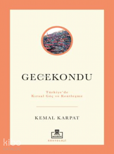 Gecekondu Türkiyede Kırsal Göç ve Kentleşme - 2