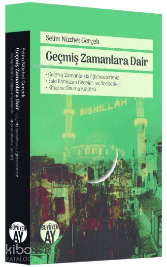 Geçmiş Zamanlara Dair Geçmiş Zamanlarda Eğlencelerimiz, Eski Ramazan Geceleri ve Sohbetleri, Kitap ve Okuma Kültürü - 2