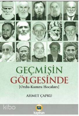 Geçmişin Gölgesinde (Ordu-Kumru Hocaları) - 1