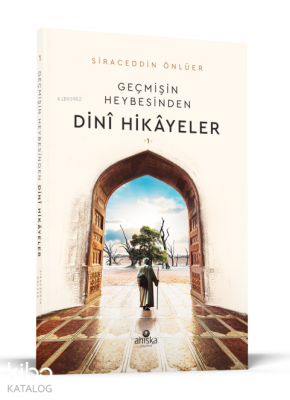 Geçmişin Heybesinden Dini Hikayeler 1. Cilt - 1