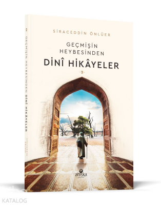 Geçmişin Heybesinden Dini Hikayeler 2. Cilt - 2