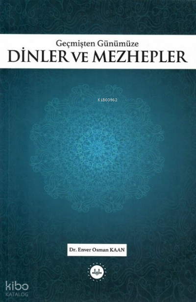 Geçmişten Günümüze Dinler ve Mezhepler - 1