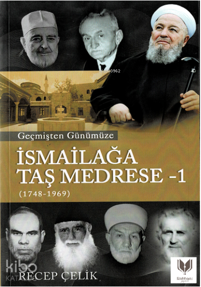Geçmişten Günümüze İsmailağa Taş Medrese - 2
