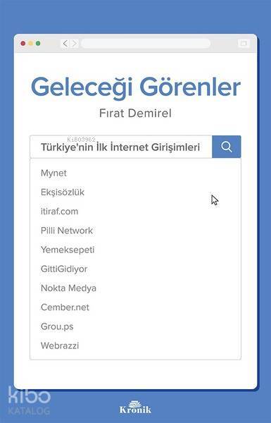 Geleceği Görenler Türkiyenin İlk İnternet Girişimleri - 1
