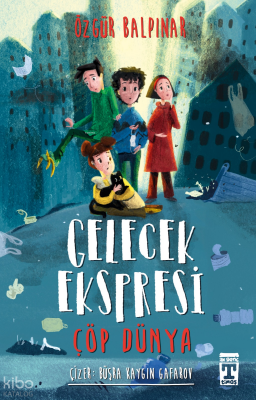 Gelecek Ekspresi - Çöp Dünya - 3