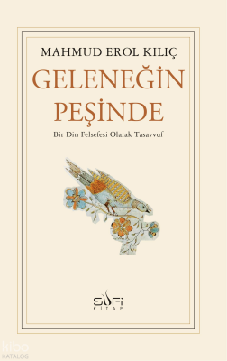 Geleneğin PeşindeBir Din Felsefesi Olarak Tasavvuf - 1