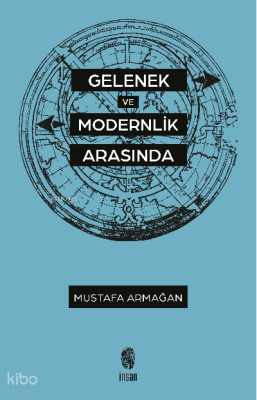 Gelenek ve Modernlik Arasında - 1