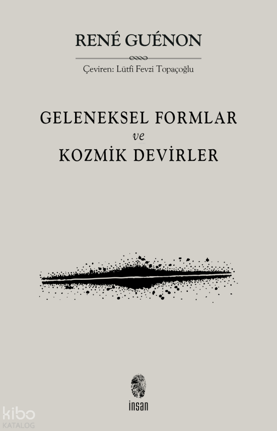 Geleneksel Formlar ve Kozmik Devirler - 1