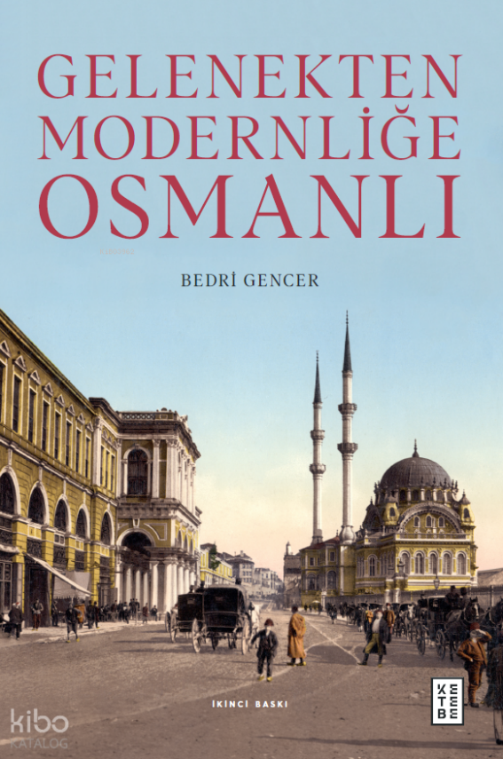 Gelenekten Modernliğe Osmanlı - 1
