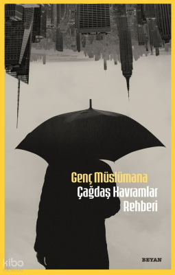 Genç Müslümana Çağdaş Kavramlar Rehberi - 2