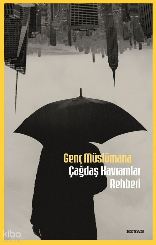 Genç Müslümana Çağdaş Kavramlar Rehberi - 2