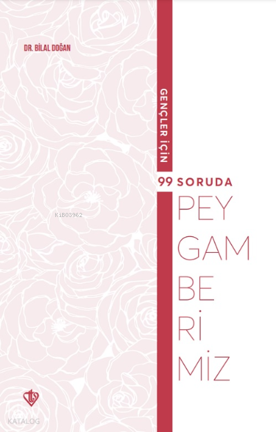 Gençler İçin 99 Soruda Peygamberimiz - 3