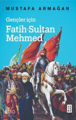 Gençler için Fatih Sultan Mehmed - 2