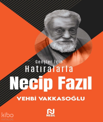 Gençler İçin Hatıralarla Necip Fazıl - 2