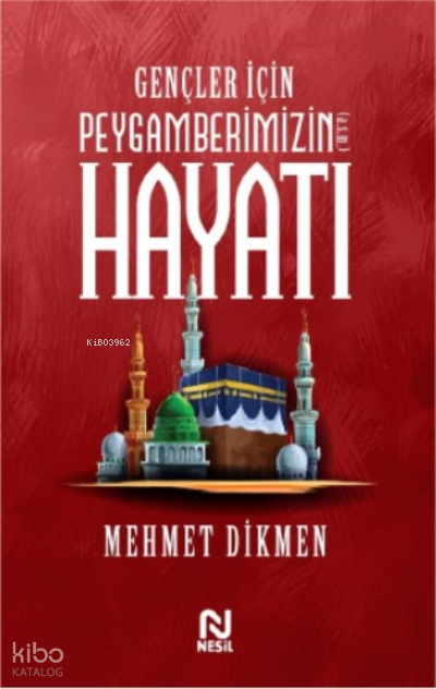Gençler İçin Peygamberimizin Hayatı - 2