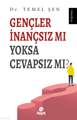 Gençler İnançsız mı Yoksa Cevapsız mı? - Hayat Yayınları