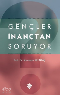 Gençler İnançtan Soruyor - 2