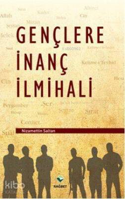 Gençlere İnanç İlmihali - Rağbet Yayınları (1)