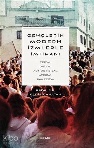 Gençlerin Modern İzmlerle İmtihanı - 2