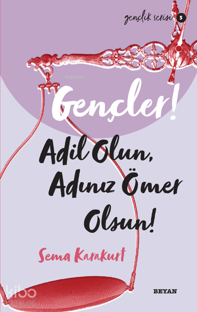 Gençlik Serisi 5 Gençler, Adil Olun, Adınız Ömer Olsun! - 2