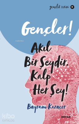 Gençlik Serisi 9 Gençler, Akıl Bir Şeydir, Kalp Her Şey! - 2