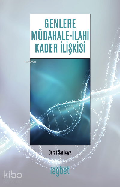 Genlere Müdahale İlahi Kader İlişkisi - 1