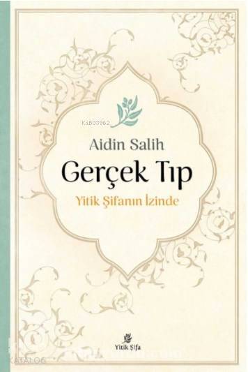 Gerçek Tıp Yitik Şifanın İzinde - 1