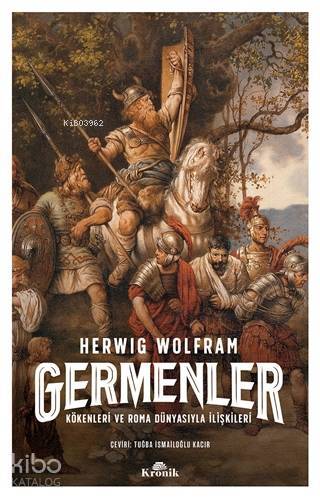 Germenler Kökenleri ve Roma Dünyasıyla İlişkileri - 1