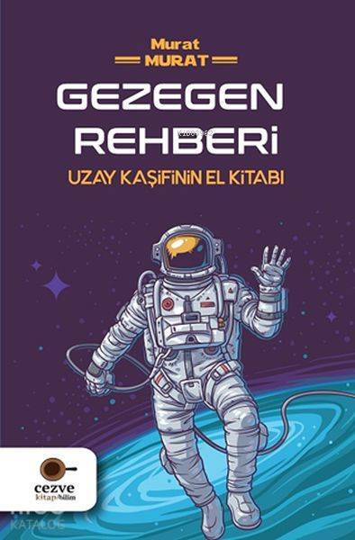 Gezegen Rehberi Uzay Kaşifinin El Kitabı - 2