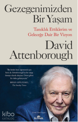 Gezegenimizden Bir Yaşam Tanıklık Ettiklerim ve Geleceğe Dair Bir Vizyon - Kronik Kitap