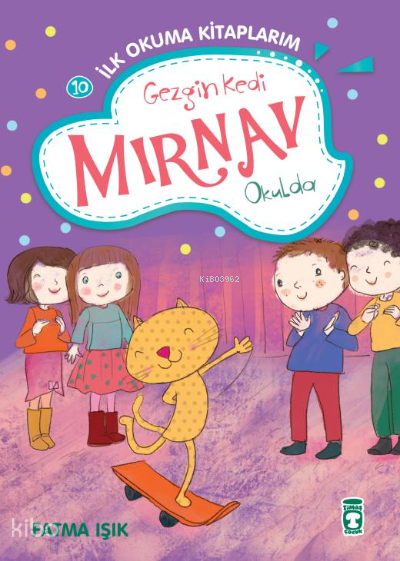 Gezgin Kedi Mırnav Okulda - Mırnav İlk Okuma Kitaplarım 10 - 2